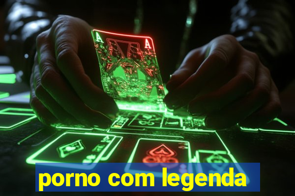 porno com legenda